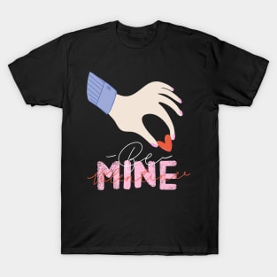 Be my Valentine T-Shirt